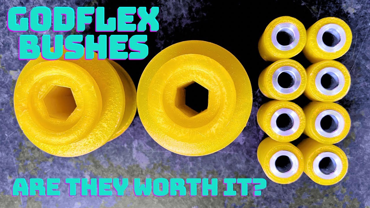 GODFLEX Polyurethane Bushings - What are they like? Initial Thoughts