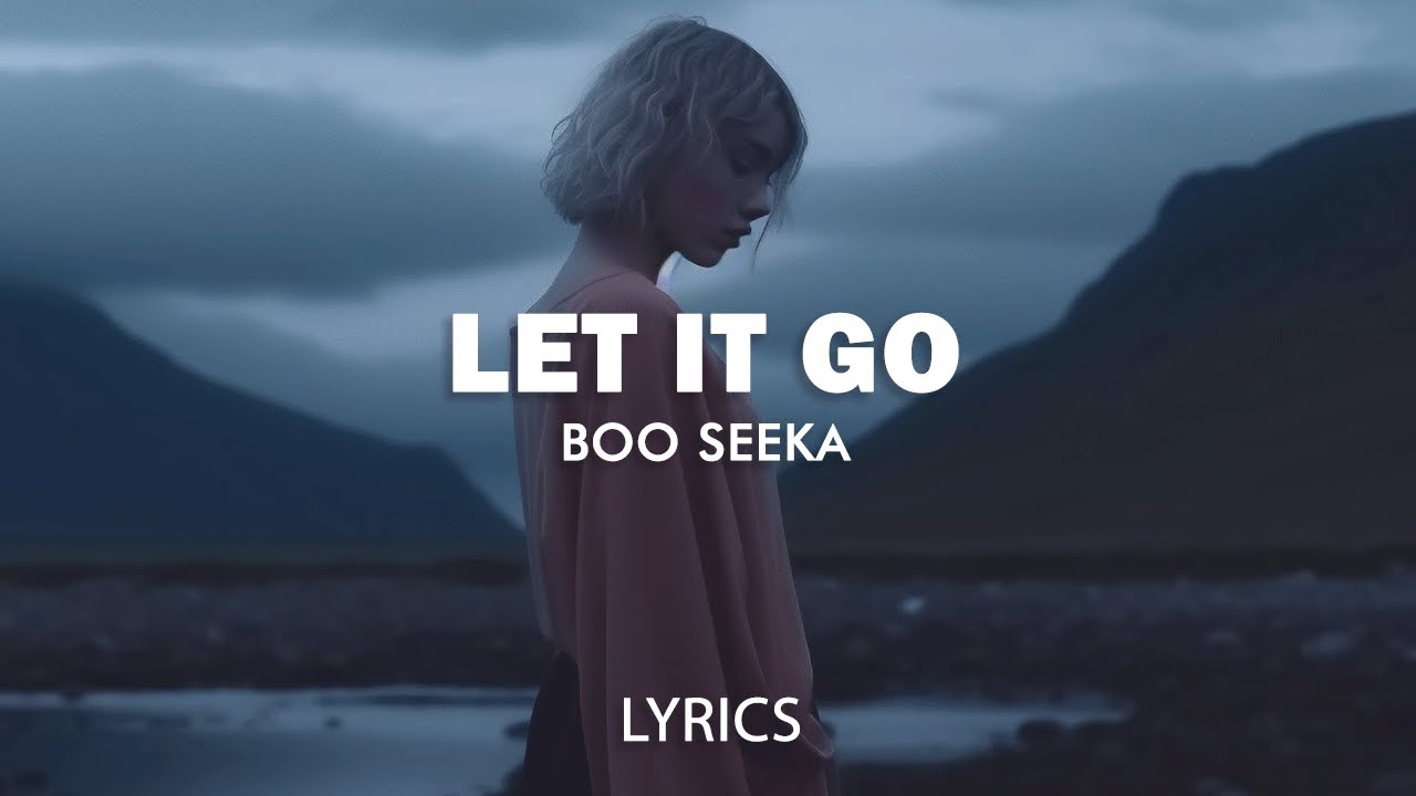 Boo Seeka - Let It Go (Lyrics)