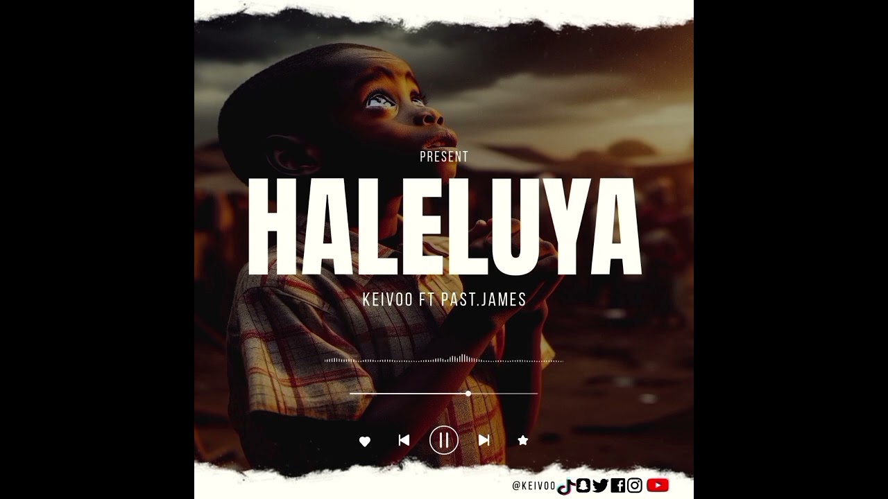 Keivoo ft Pst.james ..HALELUYA
