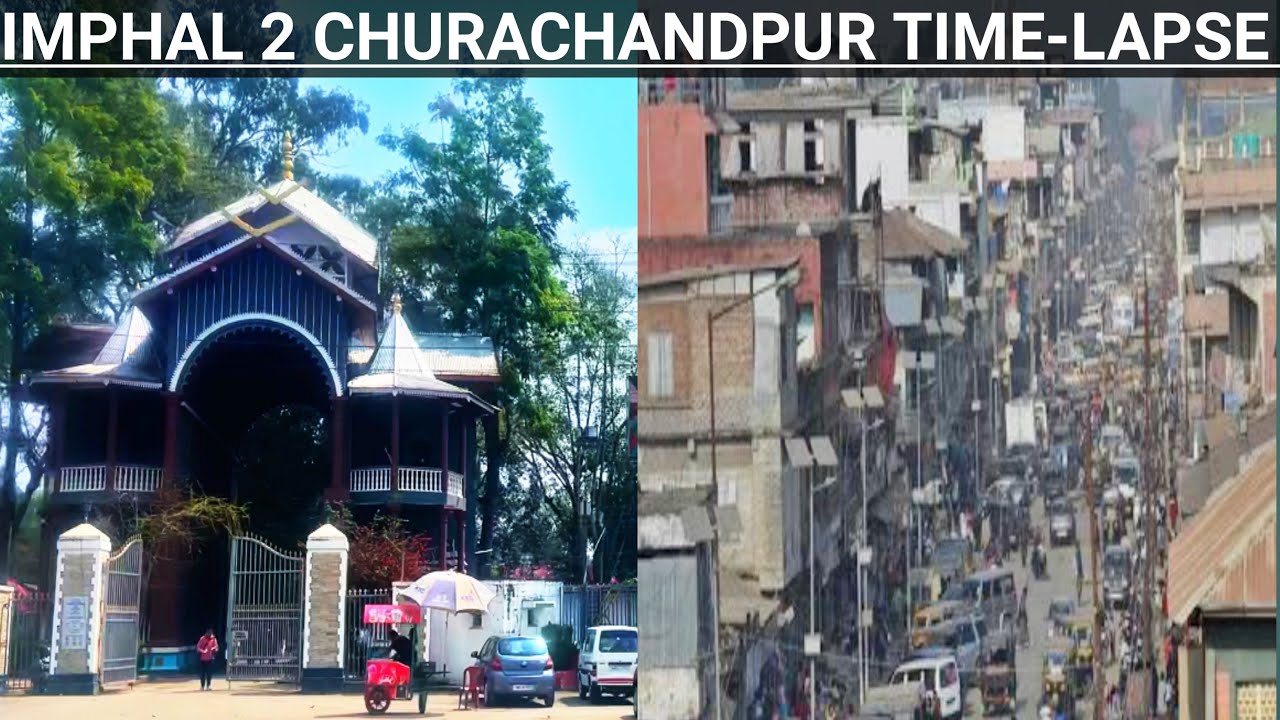 IMPHAL TO CHURACHANDPUR TIME- LAPSE 