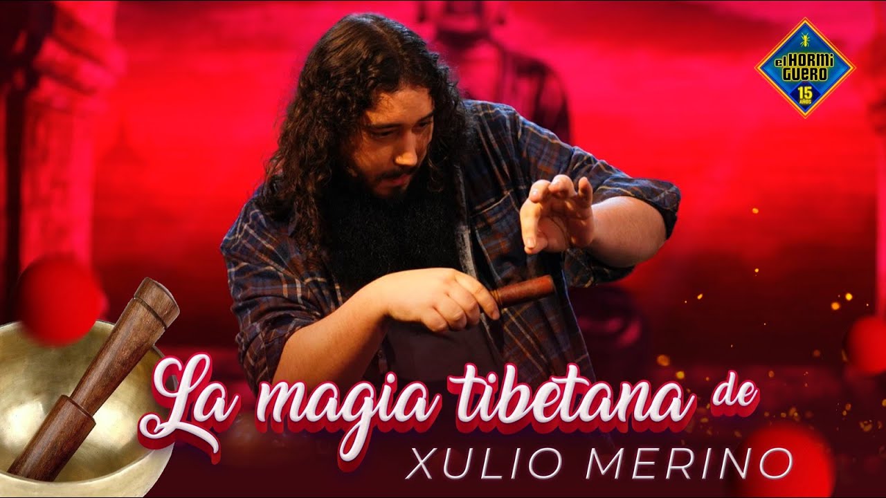 Xulio Merino nos sorprende con su magia tibetana - El Hormiguero