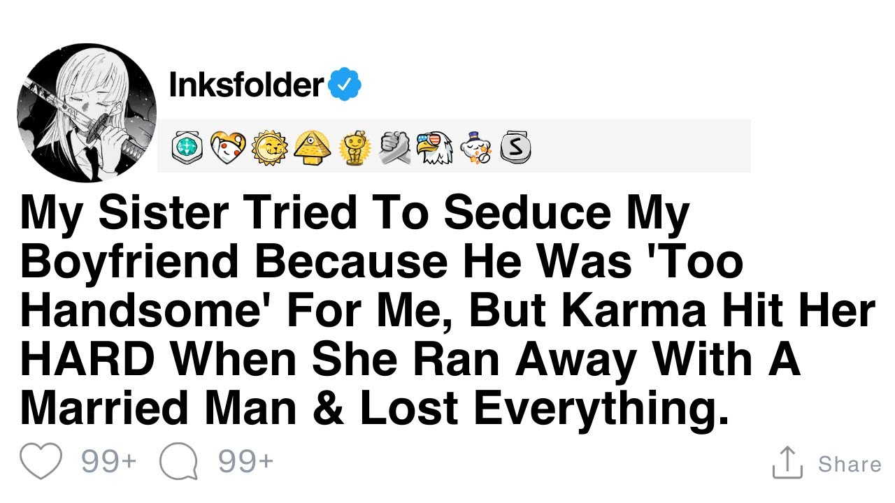 [Full Story] My Sister Tried To Seduce My Boyfriend Because He Was 'Too Handsome' For Me, But...