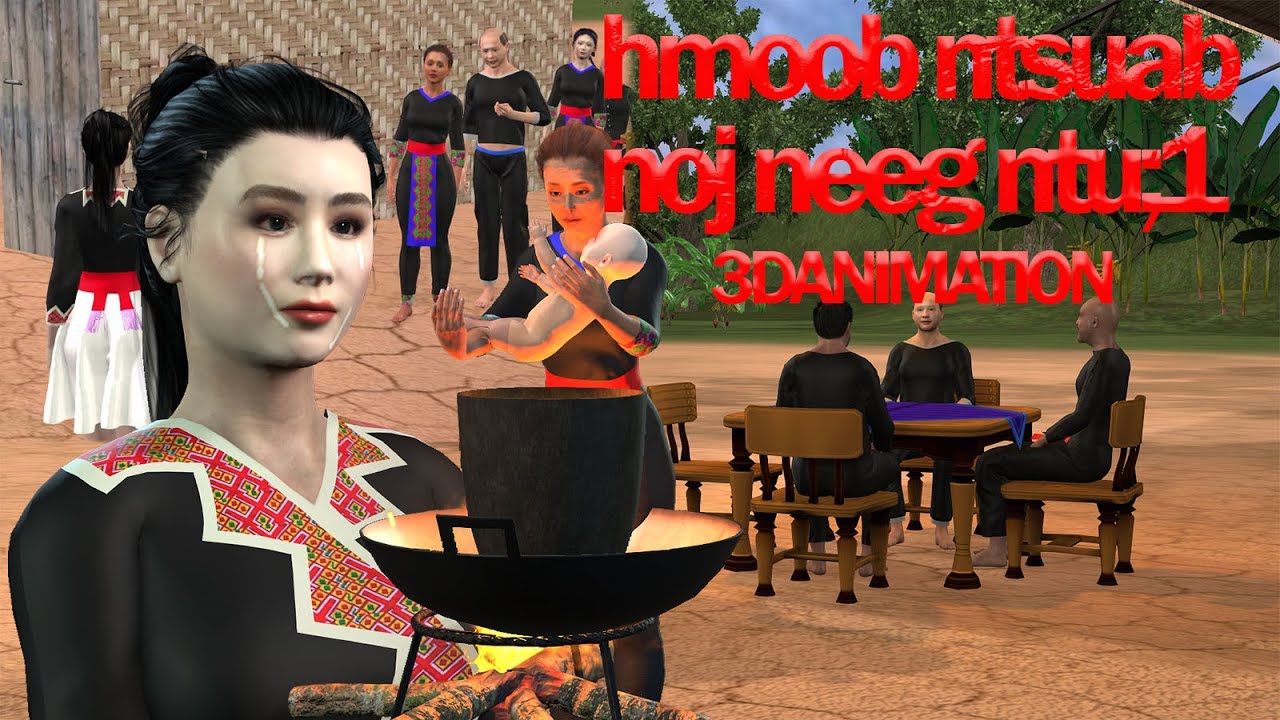 hmoob ntsuab noj neeg ntu:1 3Danimatiom hmoob dab neeg