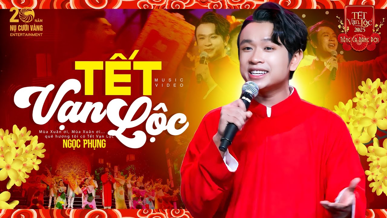 Tết Vạn Lộc - Ngọc Phụng | 1 Sáng Tác Đặc Biệt Dành Cho Bài Hát Chủ Đề Tết Vạn Lộc 2025