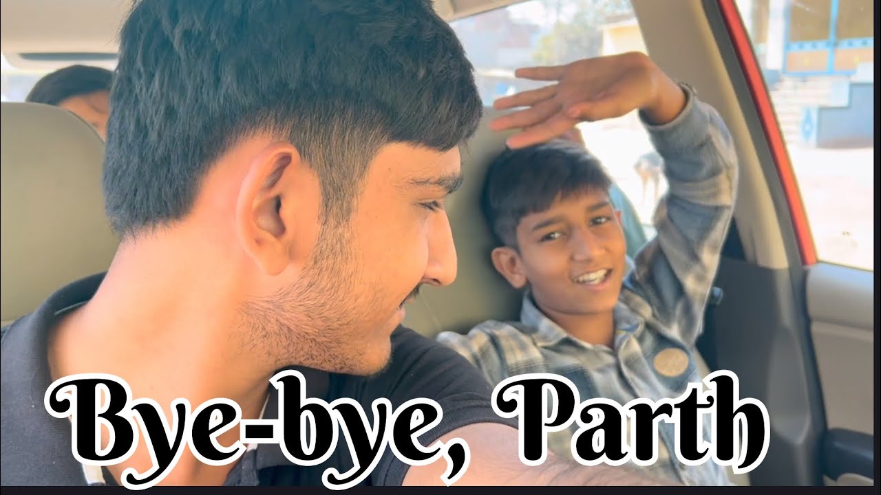 Last vlog Parth ￼Tata 