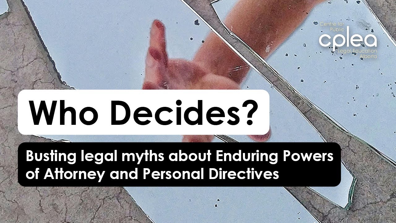 Who Decides? Enduring Powers of Attorney and Personal Directives - Webinar