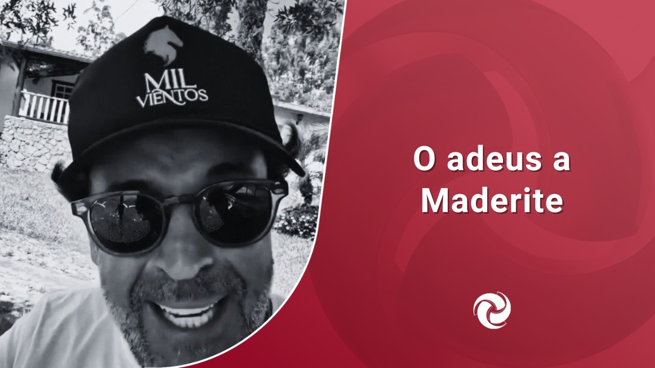 O adeus a Maderite