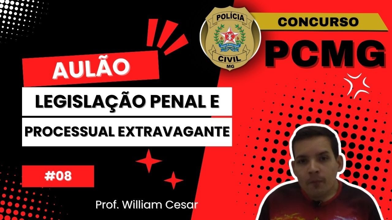 Concurso PCMG 2024 Banca FGV | Aulão #08 da Polícia Civil MG - Leg. Penal e Processual Extravagante