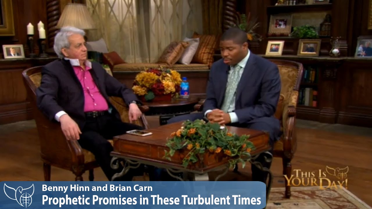 Benny Hinn and Guest Brian Carn - Prophetic Promises in These Turbulent Times