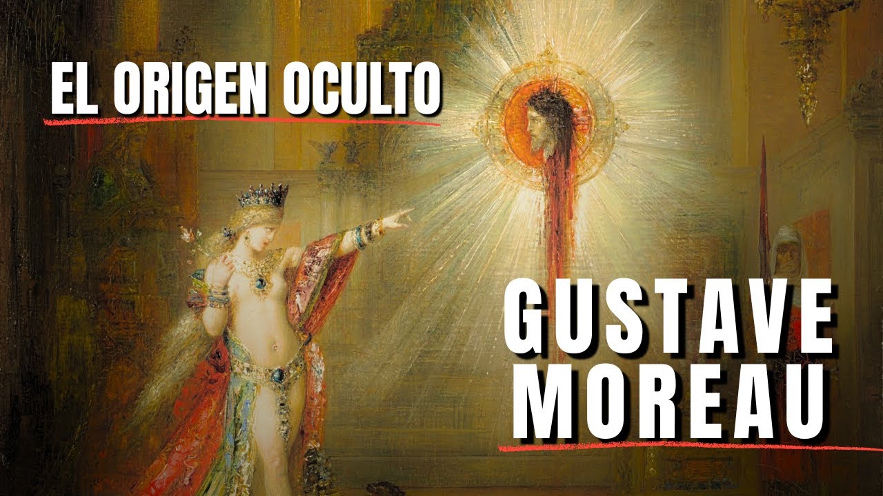 La Verdad Sobre El Origen del Arte Moderno | Gustave Moreau