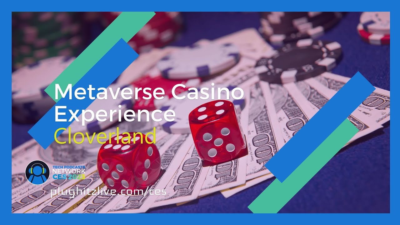 Cloverland brings a safe casino into the metaverse @ CES 2023
