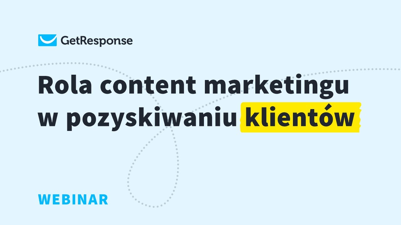 Rola content marketingu w pozyskiwaniu klientów | Webinar