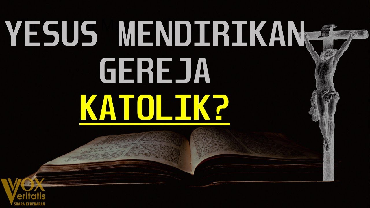 Apakah Yesus Mendirikan Gereja Katolik? Ini Bukti Alkitabiah dan Historisnya!