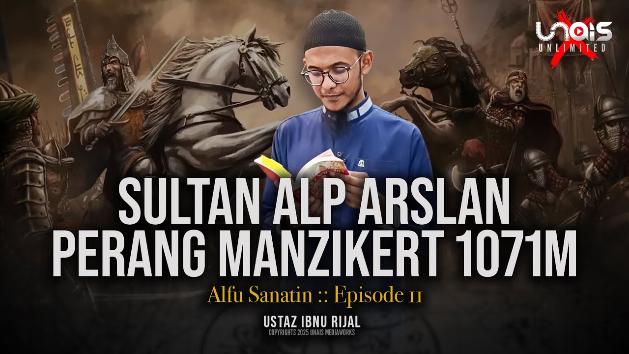 Episode 11 Alfu Sanatin :: Sultan ALP ARSLAN dan Perang MANZIKERT