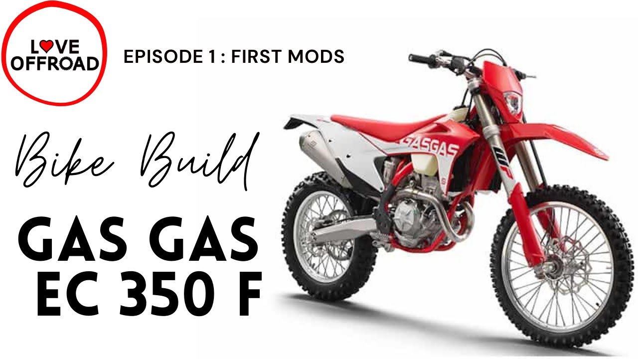 Gas Gas EC 350 F Bike Build Ep1: First mods