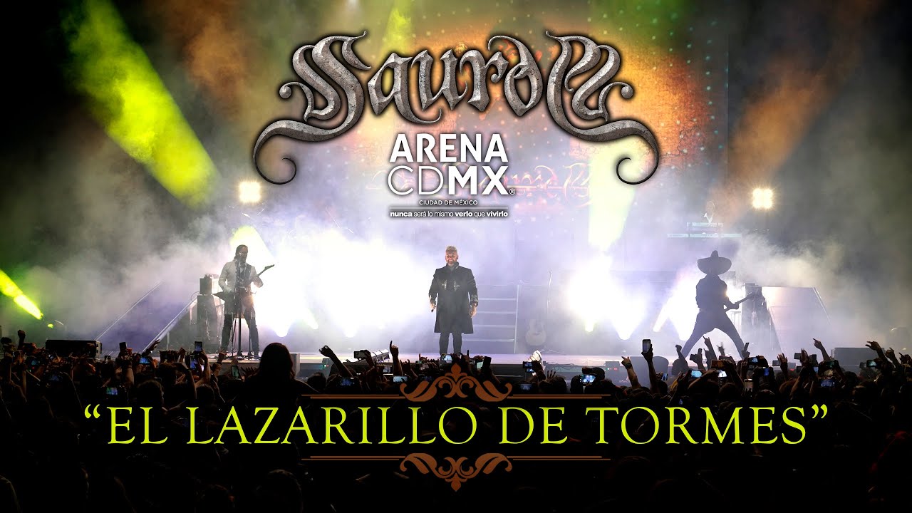 SAUROM - El Lazarillo De Tormes (ArenaCDMX)