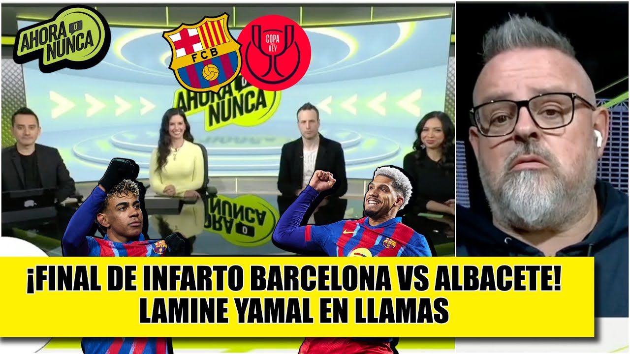 El BARCELONA solventó con susto vs ALBACETE y AVANZÓ A SEMIFINAL de COPA DEL REY | Ahora o Nunca