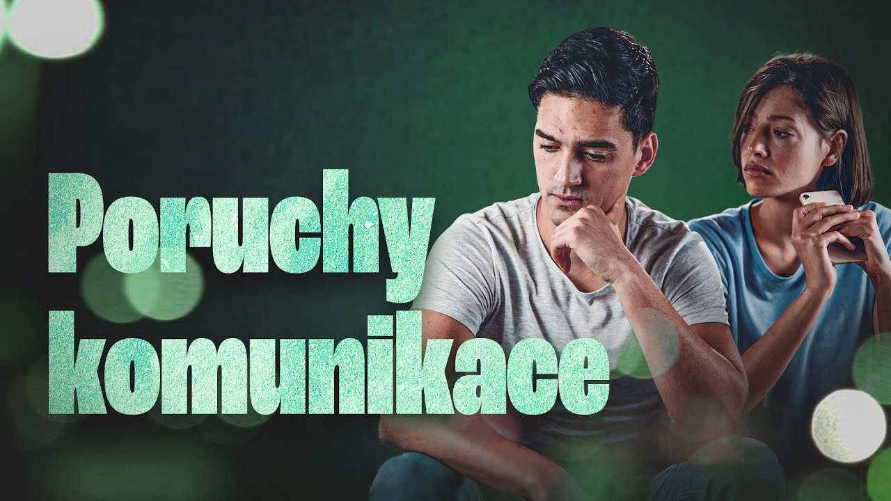Zabijáci manželství (1/6): Poruchy komunikace