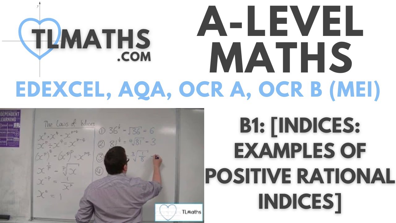 A-Level Maths: B1-03 [Indices: Examples of Positive Rational Indices]
