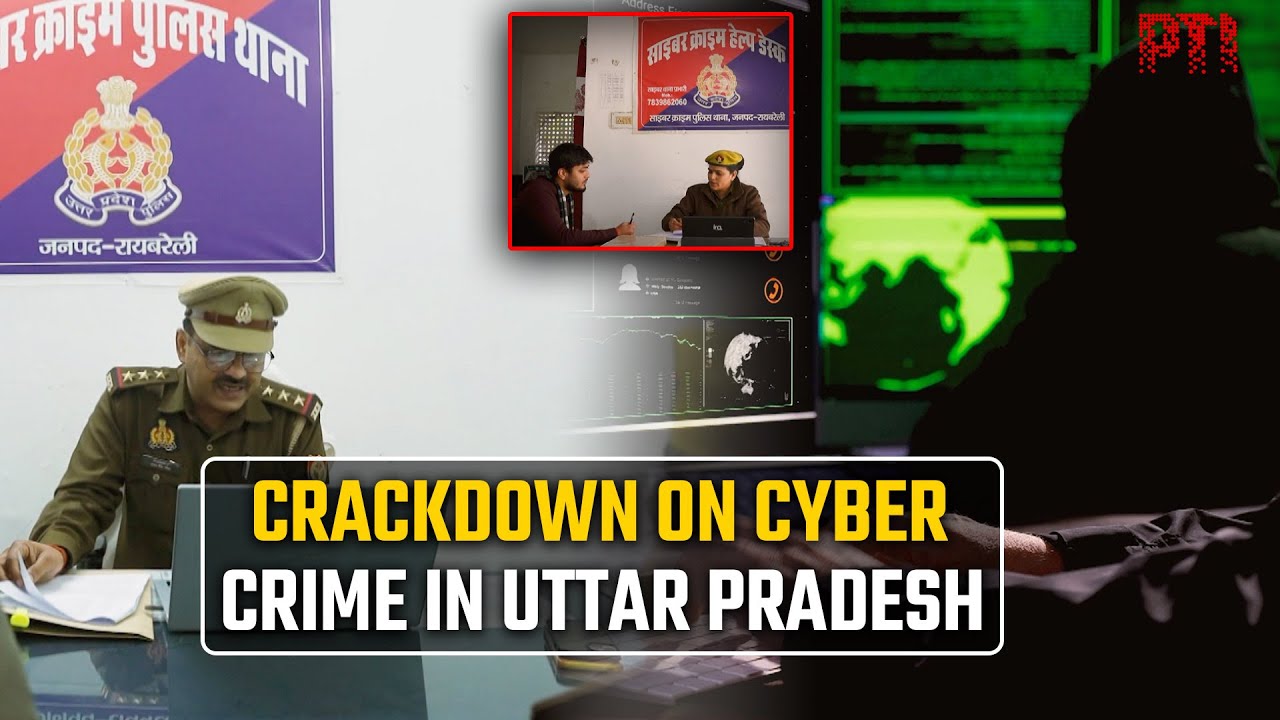 Crackdown on Cyber Crime in Uttar Pradesh: High-Tech Police Take the Lead
