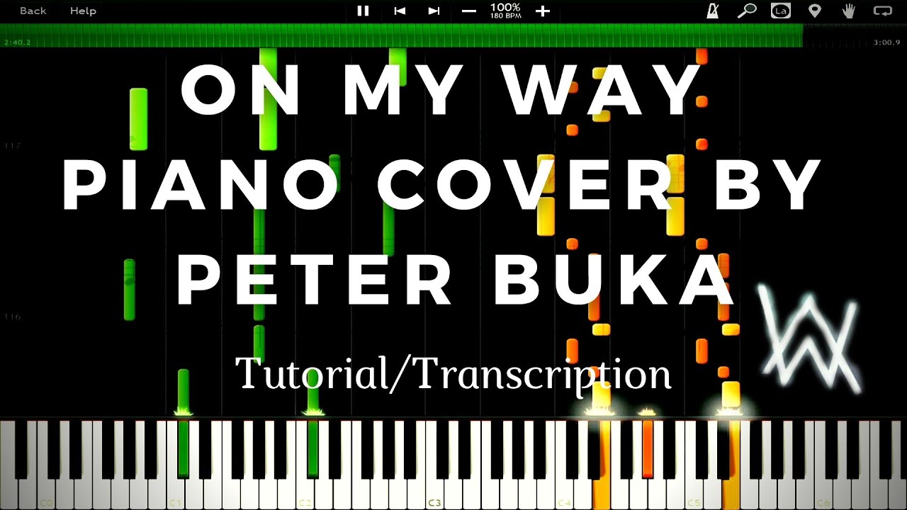ON MY WAY PIANO COVER BY PETER BUKA (TUTORIAL/TRANSCRIPTION)