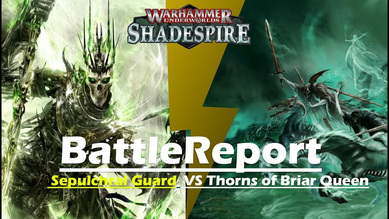 BattleReport 23 (Sepulchral Guard VS Thorns of Briar queen) LOTW