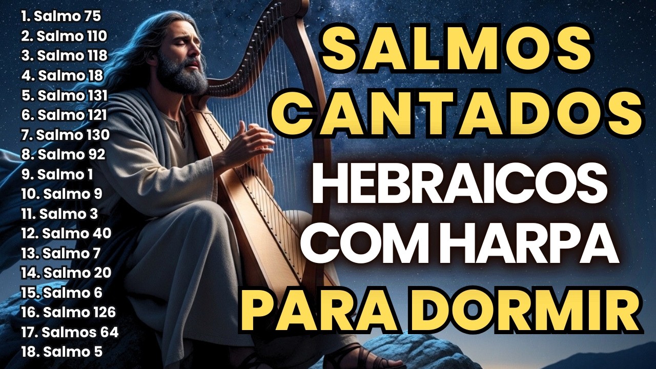 Salmos Cantados no Estilo Hebraico Para Dormir em Paz | Cânticos Antigos de Adoração com Harpa