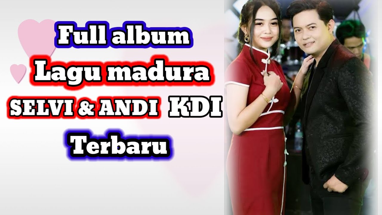 Full album Lagu Madura SELVI AYUNDA & ANDI .KDI. terbaru !!!