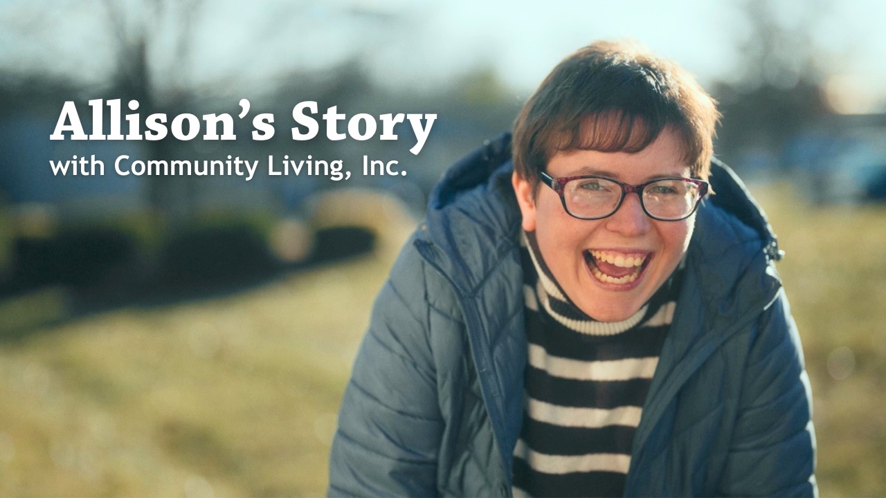 Allison's Story with Community Living, Inc.