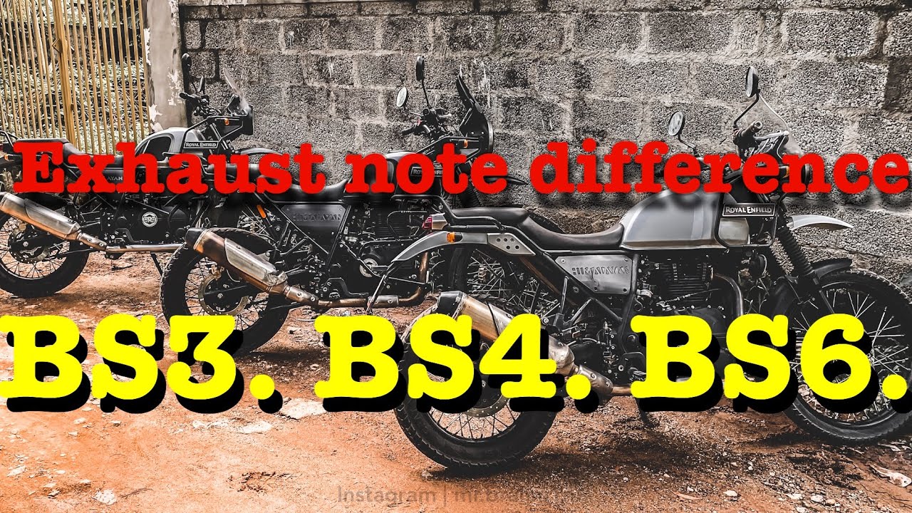 Exhaust note of BS3, BS4 & BS6 Himalayan!
