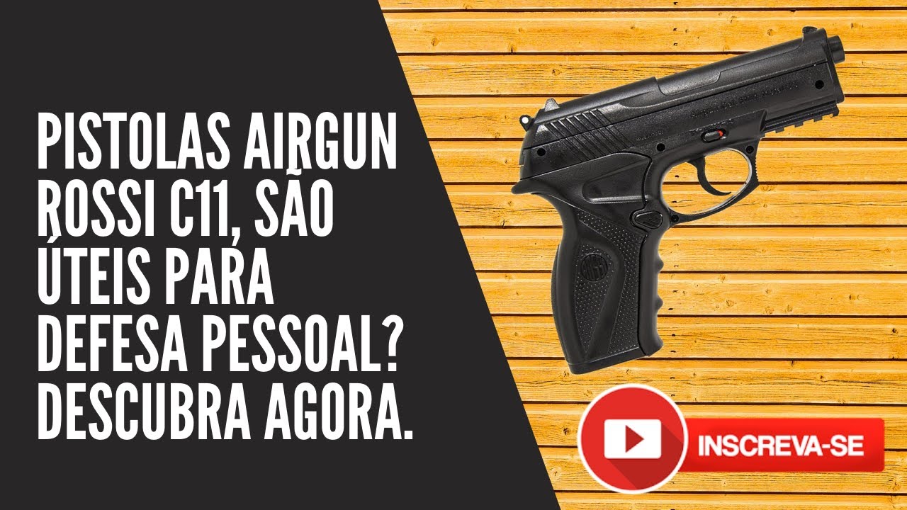 PISTOLA AIRGUN ROSSI C11, S&Atilde;O UTEIS PARA DEFESA PESSOAL? DESCUBRA AGORA.