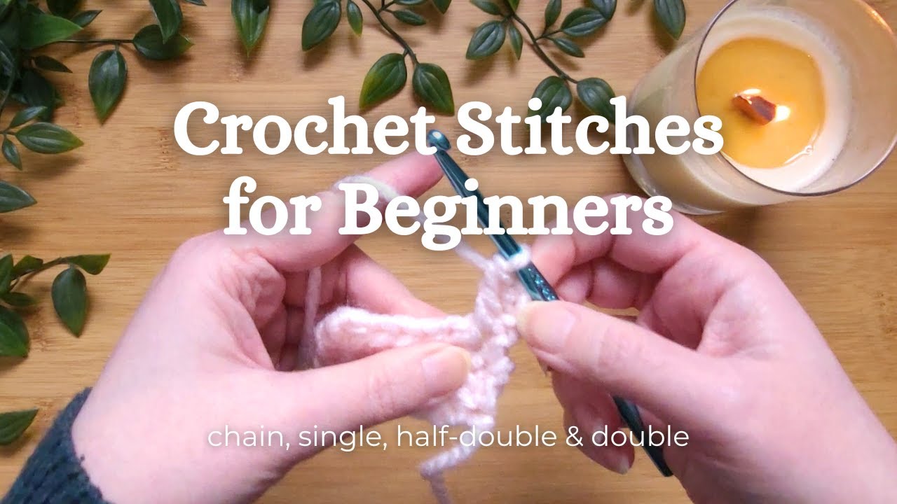 Crochet Basics: chain, single, half-double and double crochet | beginner tutorial 🧶