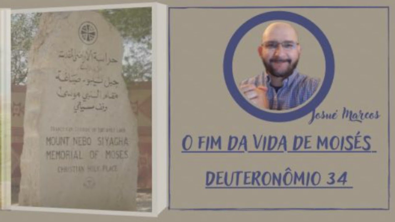 O fim da vida de Moisés - Deuteronômio 34
