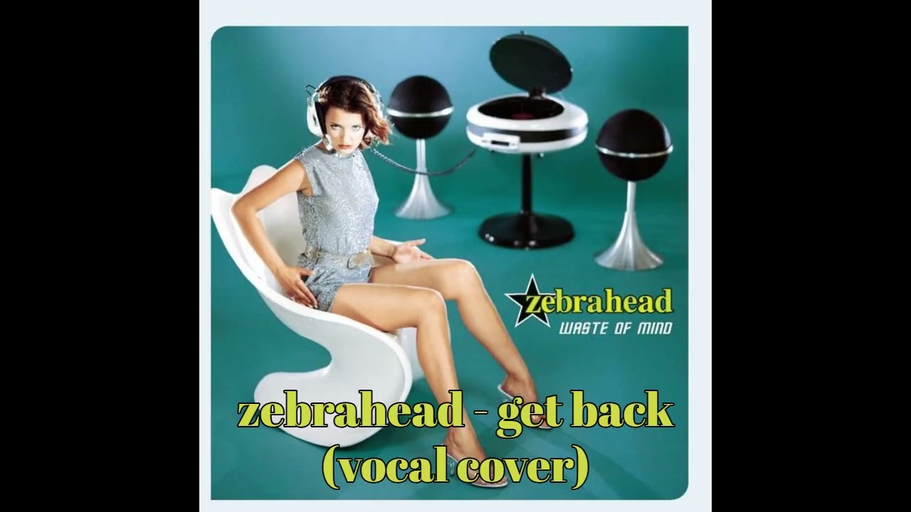 Zebrahead - Get Back (Vocal Cover)