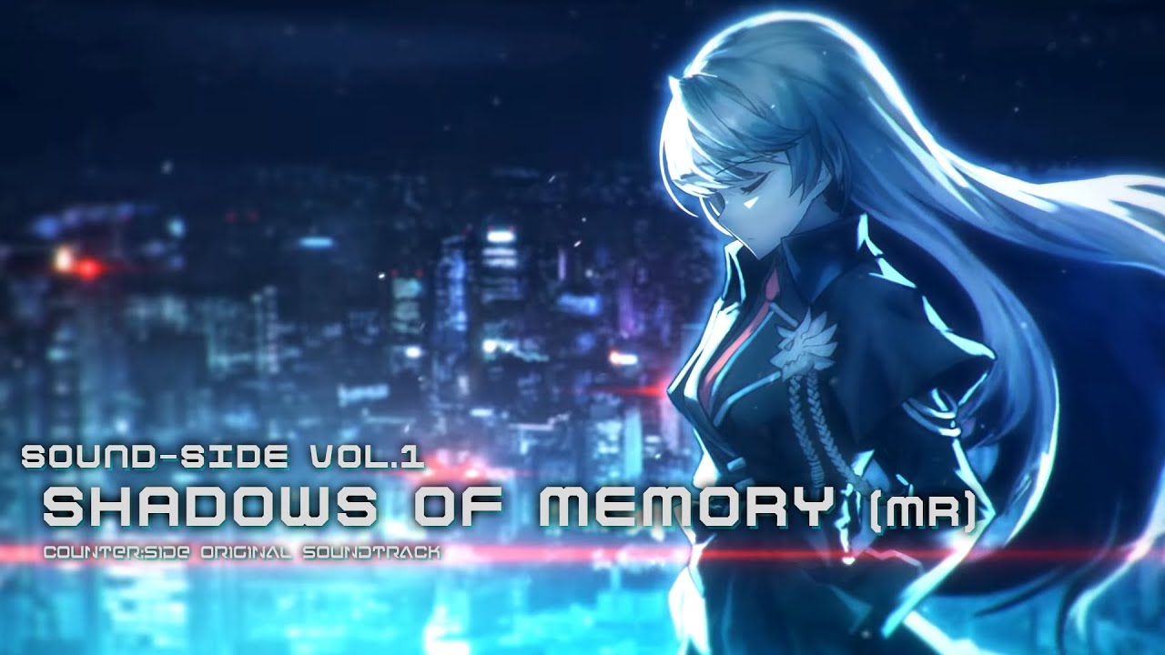 【Counter：Side】SHADOWS OF MEMORY (MR)