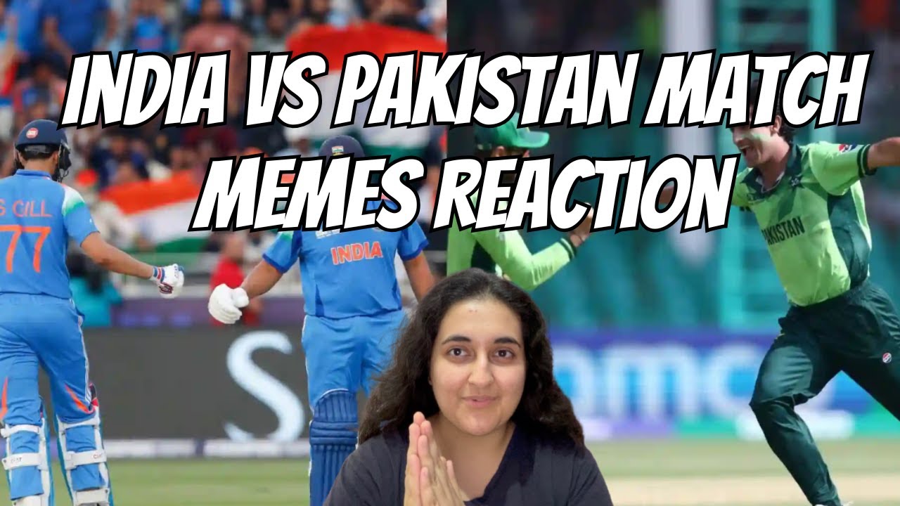 India vs Pakistan Match Memes Reaction