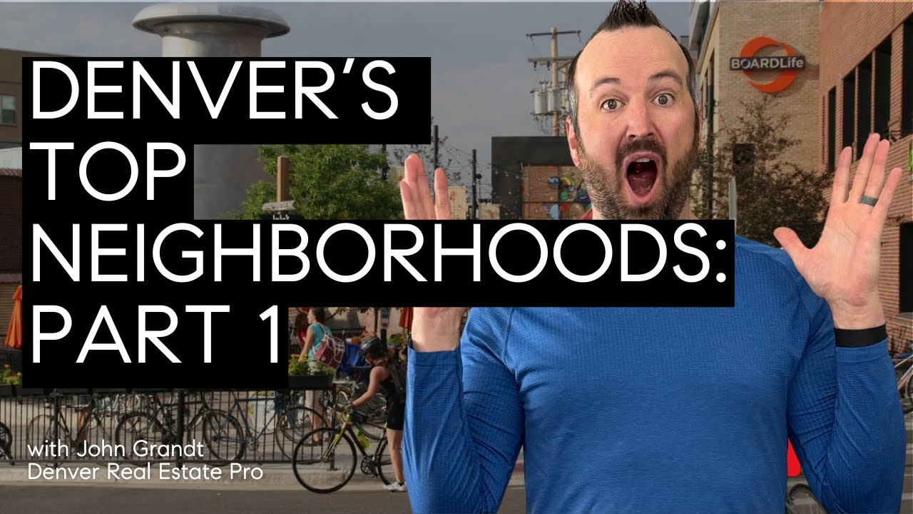 Top Denver Neighborhoods 2025: Part 1
