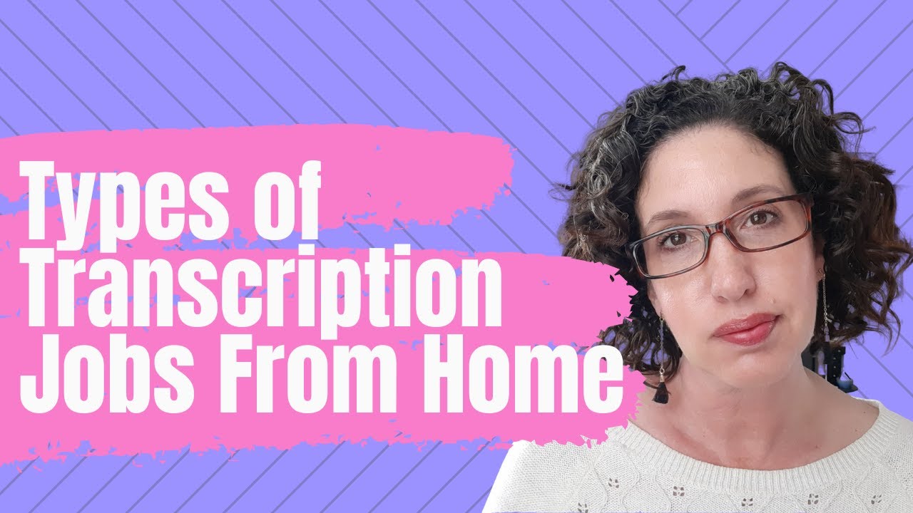 Types of Work From Home Transcription Jobs