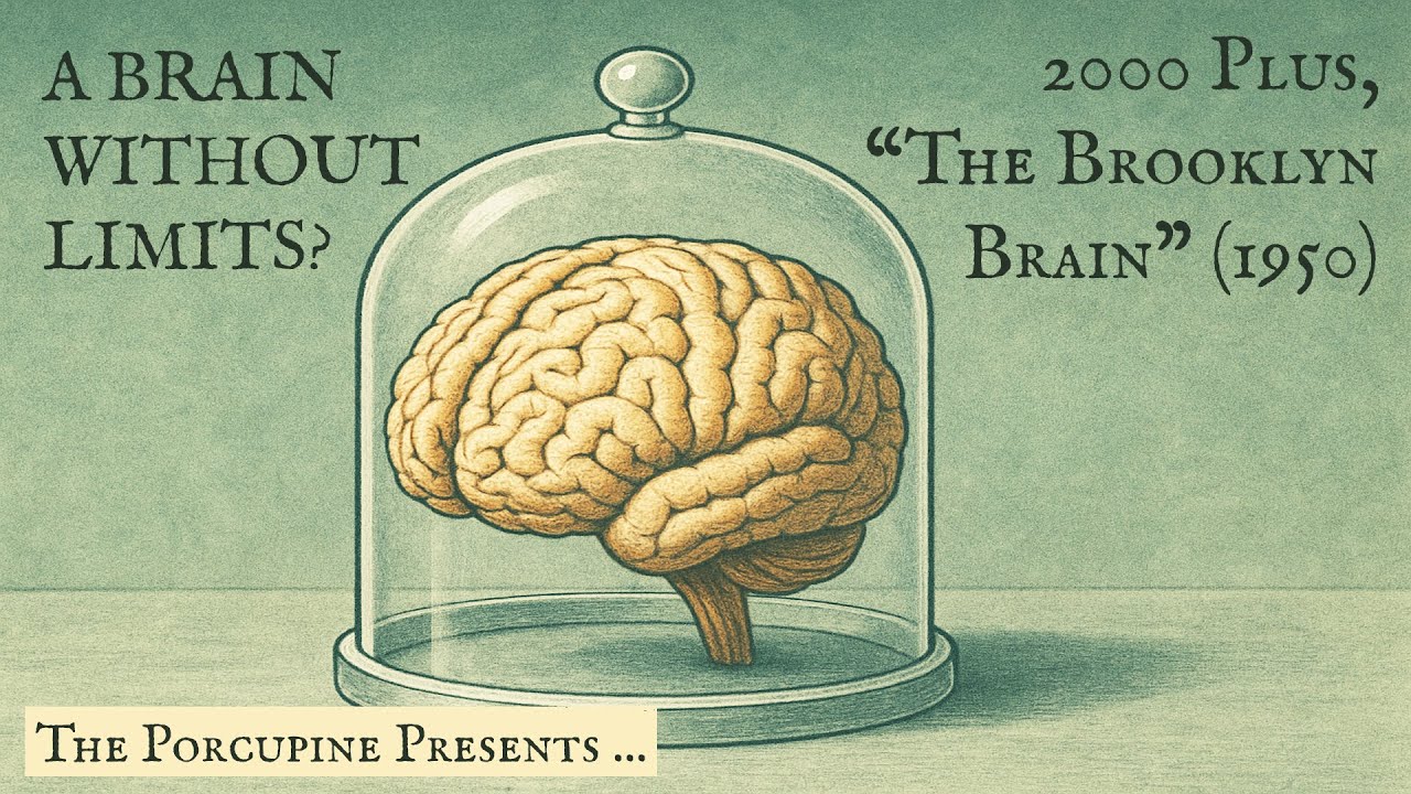 When Intelligence Outruns Wisdom | 2000 Plus - “The Brooklyn Brain” (1950)