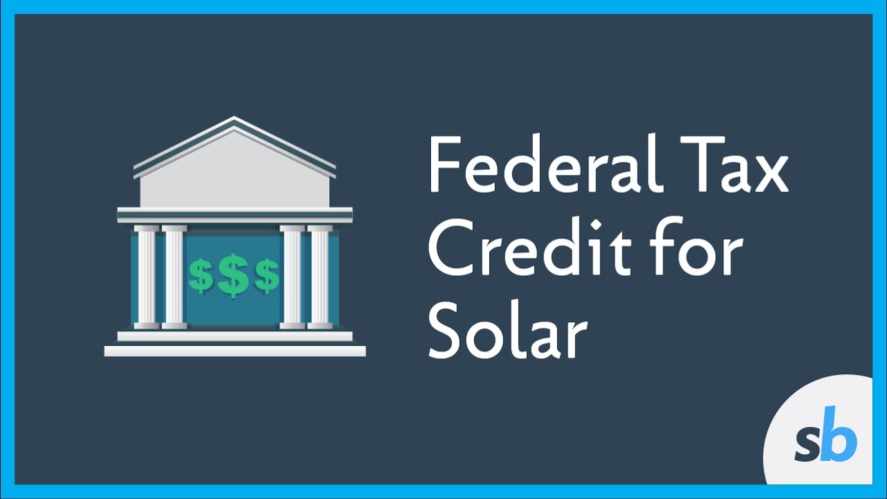 What is the Federal Tax Credit for Solar Energy?