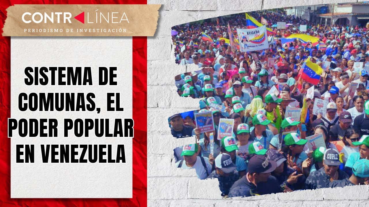Sistema de comunas, el poder popular en Venezuela #contralíneatv #venezuela