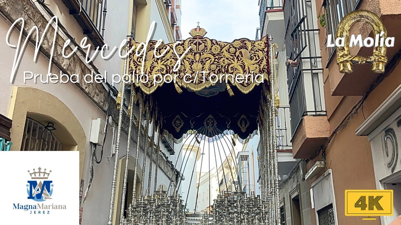 [4K] Prueba del palio en el que procesionará la Virgen de las Mercedes por c/Tornería (Magna Jerez)