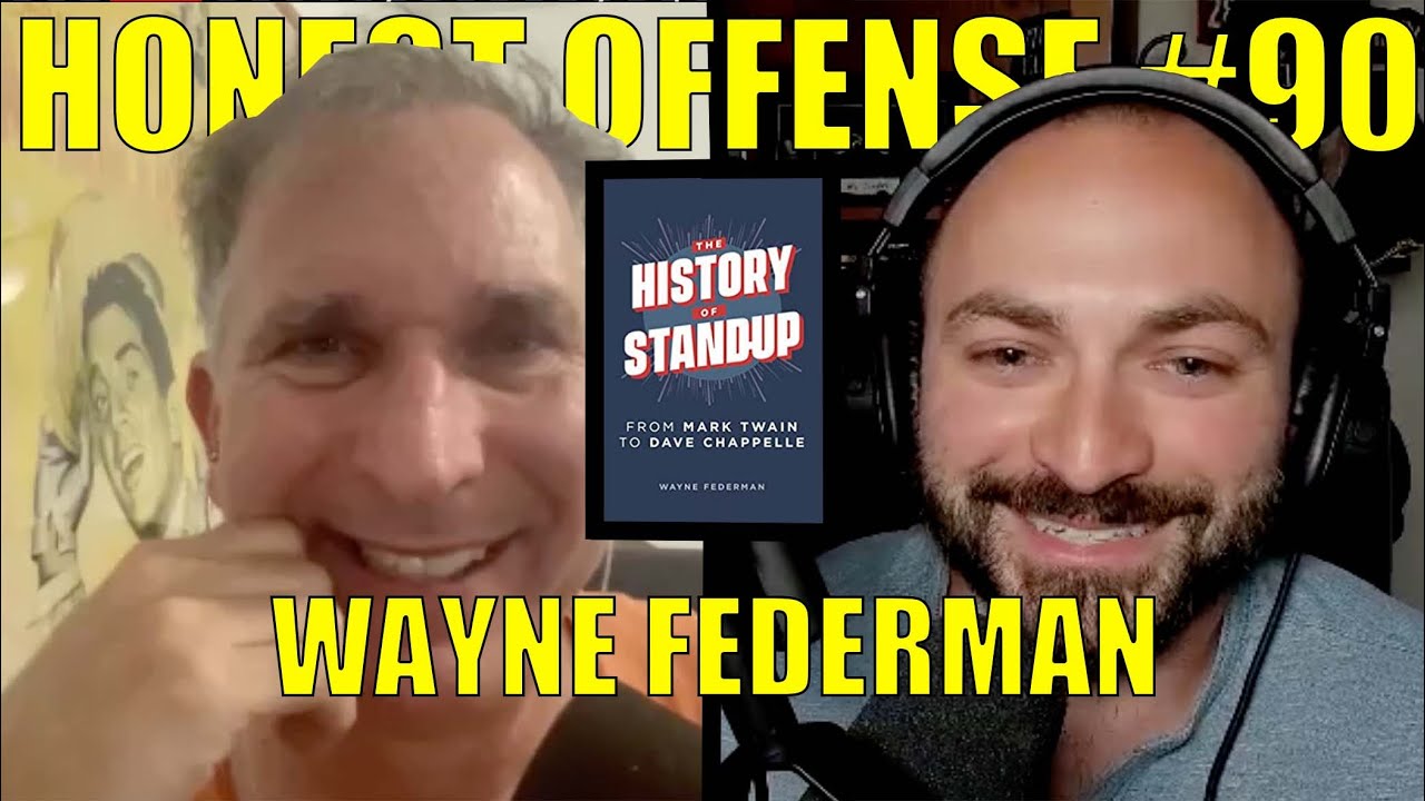 The History of Standup Comedy with Wayne Federman — Honest Offense 90