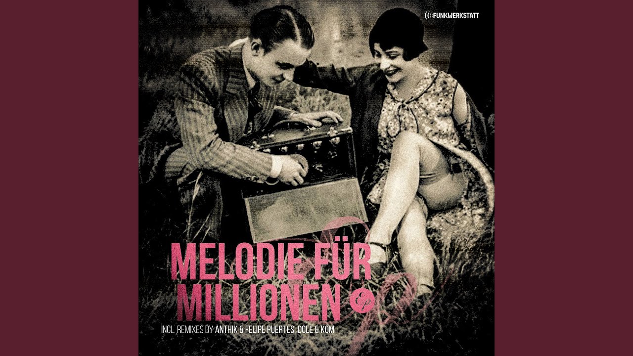 Melodie für Millionen (Anthik & Felipe Puertes Remix)