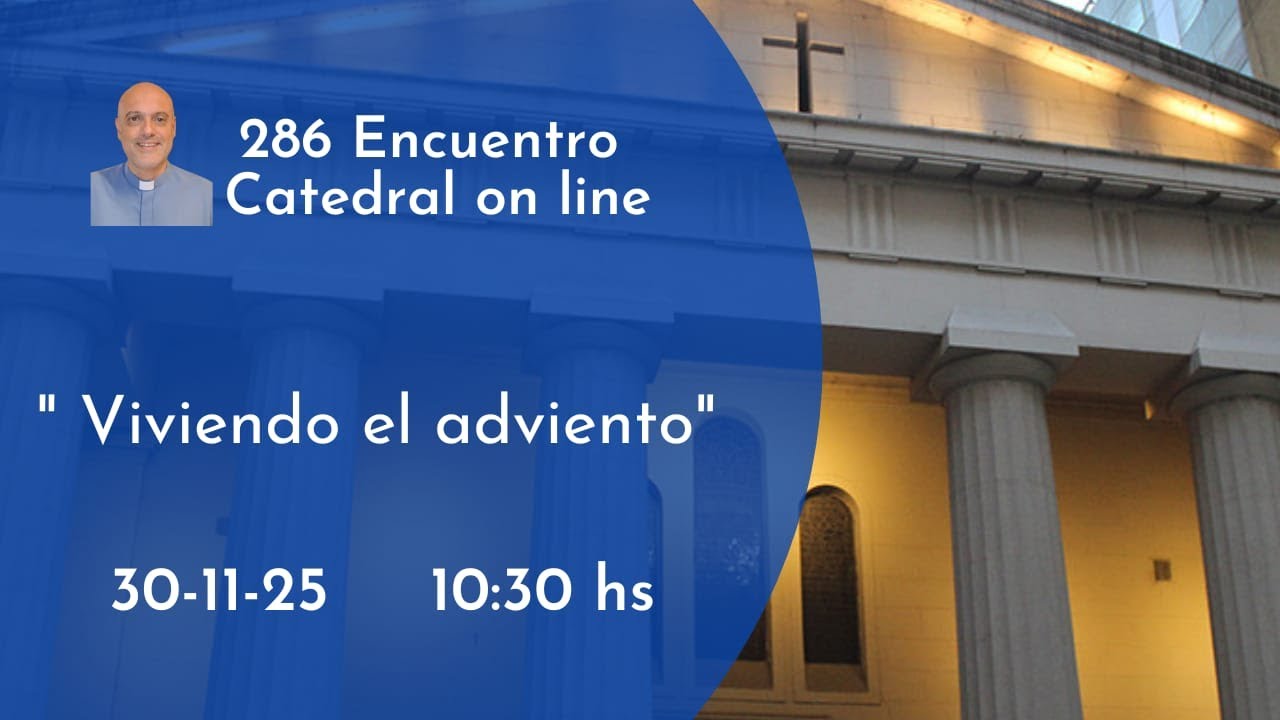 286 Encuentro de Catedral On Line
