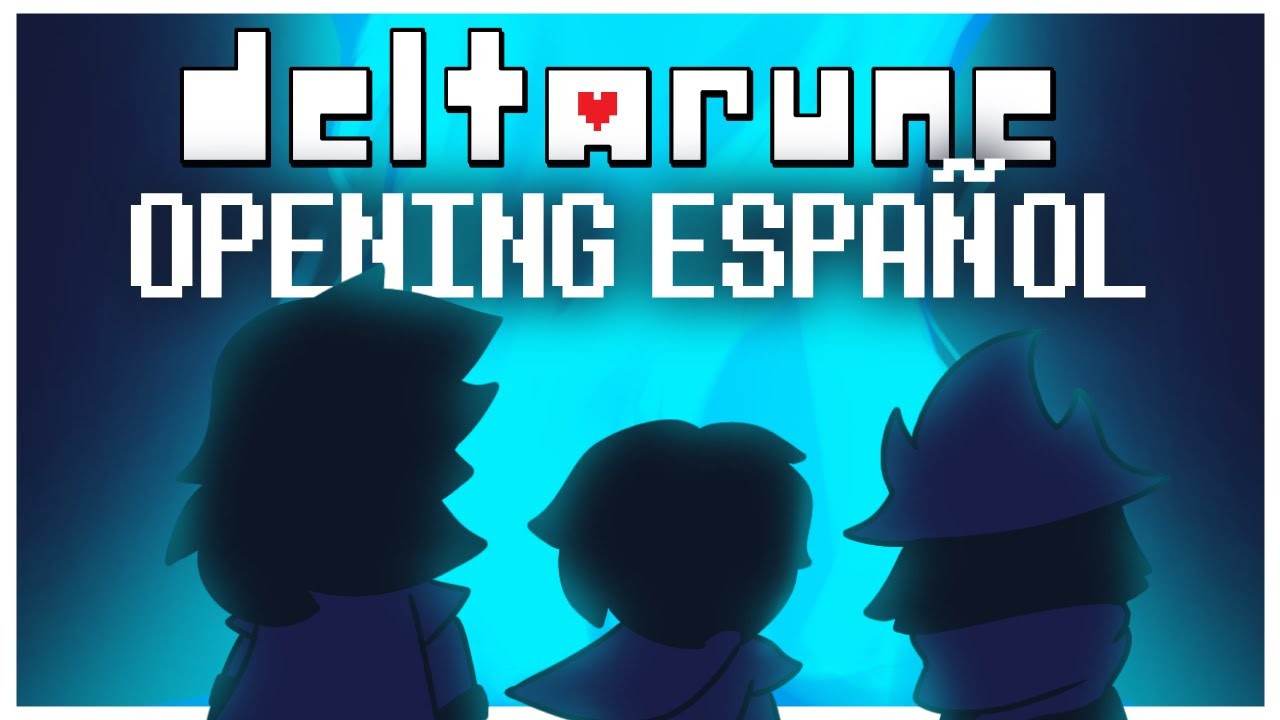 DELTARUNE OPENING en ESPA&Ntilde;OL - Checherex