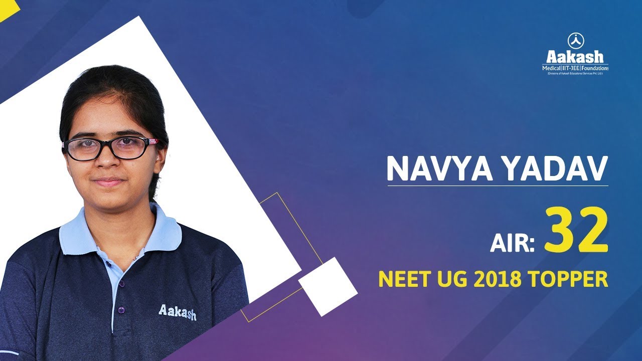 NEET 2018 Topper: Navya Yadav - AIR 32 | Aakash Institute