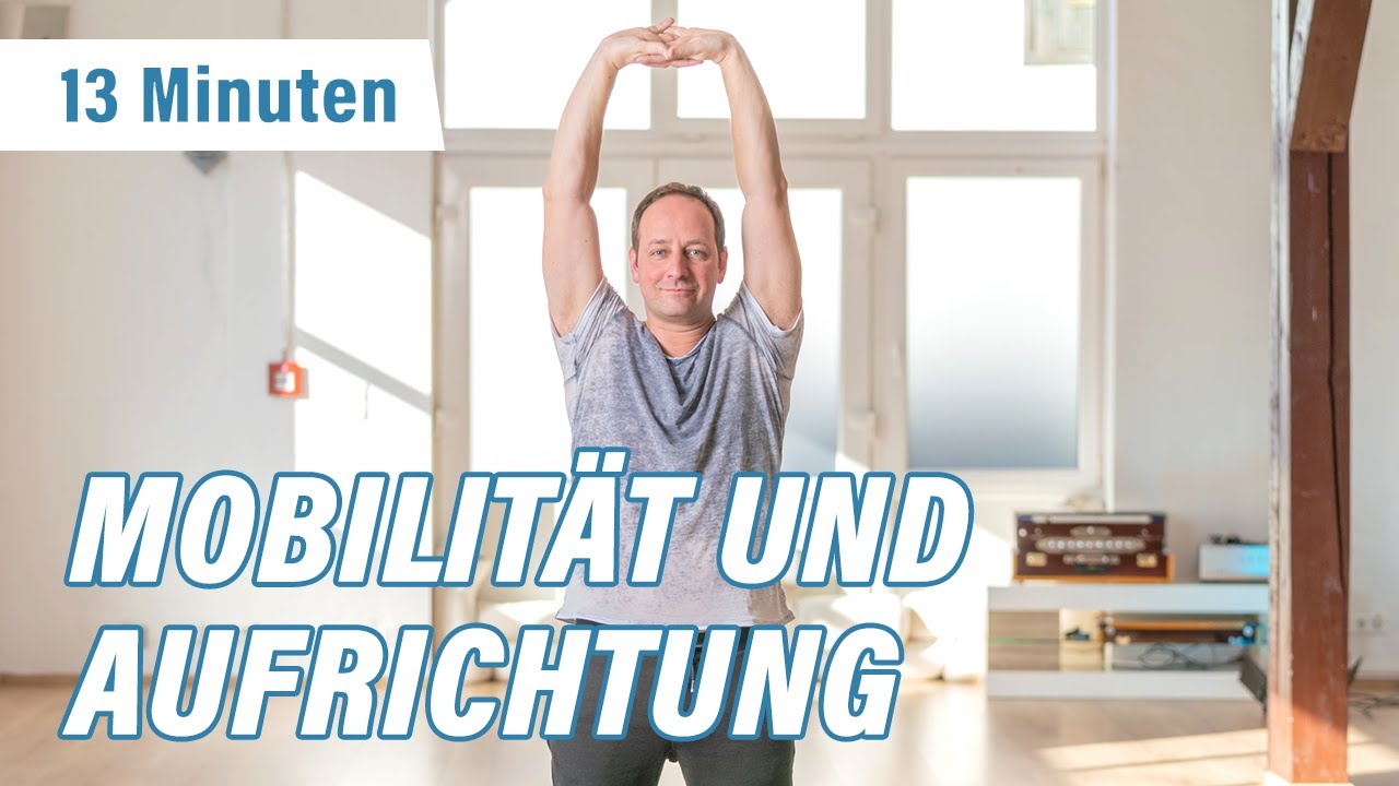 MOBILIT&Auml;T und AUFRICHTUNG im ganzen K&ouml;rper | Mobilisiert von den F&uuml;&szlig;en bis zum Nacken