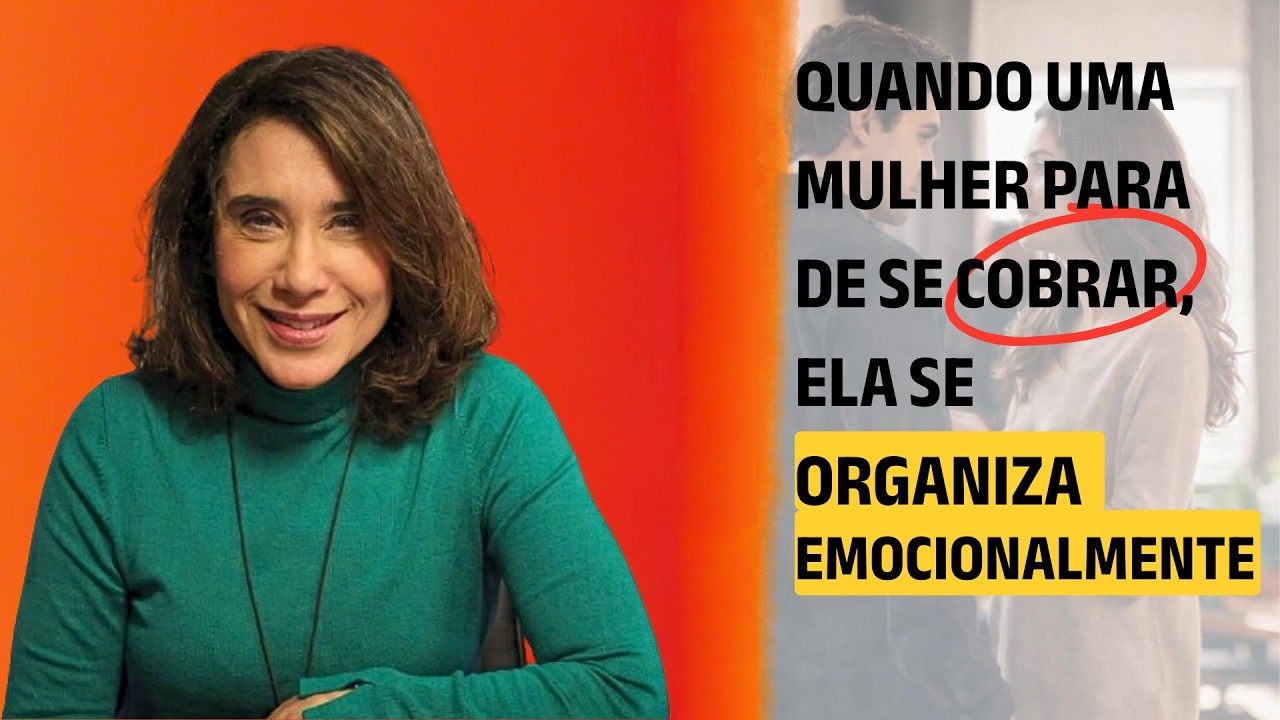 Quando uma mulher para de se cobrar, ela se organiza emocionalmente