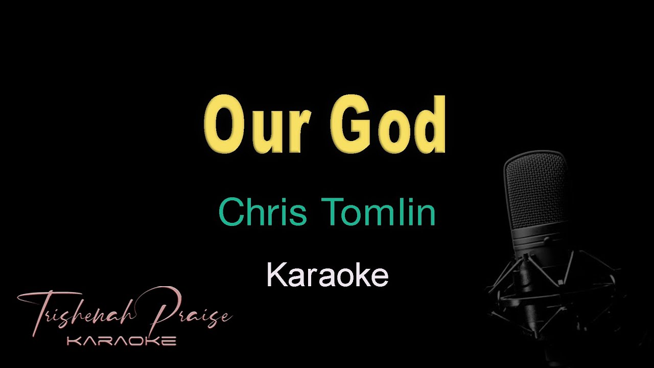 Our God | Chris Tomlin | HQ Karaoke